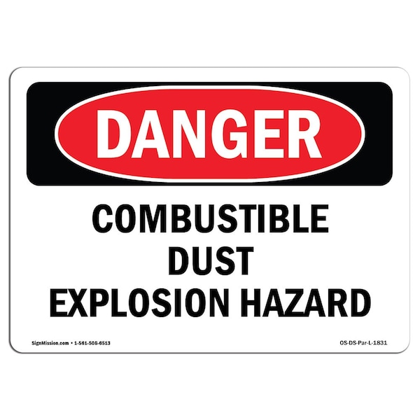Safety Sign, OSHA Danger, 12" Height, 18" Width, Combustible Dust Explosion Hazard, Landscape